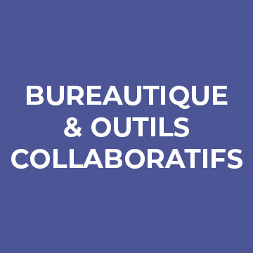 Bureautique et outils collaboratifs